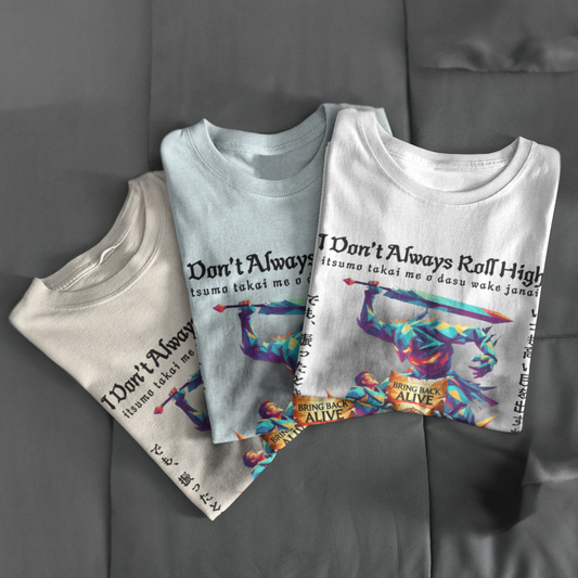 I Don’t Always Roll High | Japanese Gamer Tee